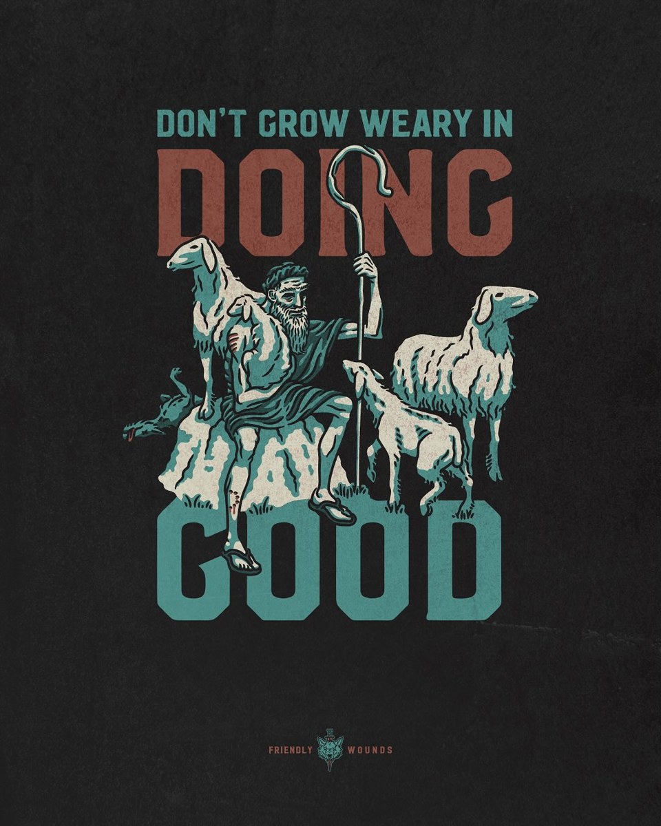 Don't Grow Weary in Doing Good